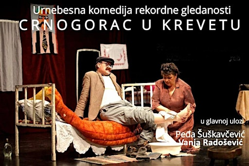 "Crnogorac u krevetu"-  Kitchener - Waterloo | Maureen Forrester Recital Hall