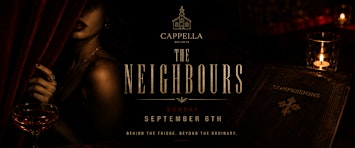 The Neighbors - Sunday September 6th at Cappella | Cappella Montreal