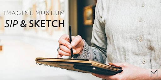 Sip & Sketch Night | Imagine Museum