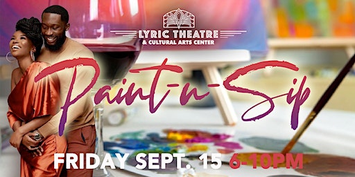 Paint- N- Sip Lexington (Lexington) | Lyric Theatre & Cultural Arts Center