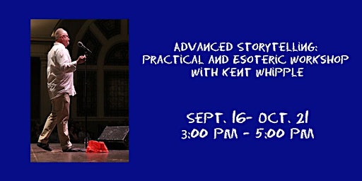 Advanced Storytelling Workshop: Practical and Esoteric (Seattle) | Unexpected Productions' Market Theater