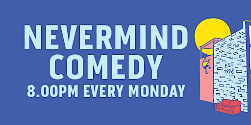 Comedy at Nevermind Bar | Nevermind Bar