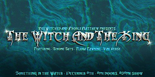 The Witch and The King Drag Show: Celebrating 2 Alt Drag Icons! | Something in the Water Brewing Co.