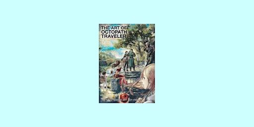 Download [PDF]] The Art of Octopath Traveler: 2016-2020 By Square Enix eBoo | Delhi