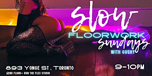 SLOW FLOORWORK SUNDAYS- SUMMER WALKER -SCREWIN | Run The Flex | Hip Hop Dance Studio in Toronto