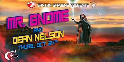 SanTan Gardens Presents: Mr.Gnome and Dean Nelson | SanTan Gardens
