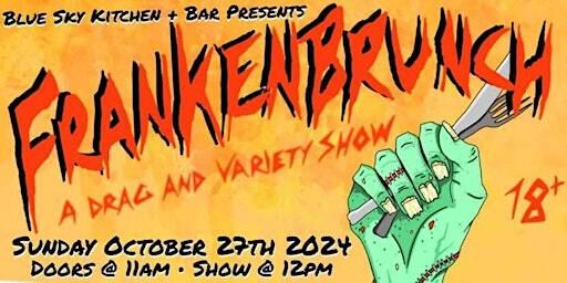 Halloween Frankenbrunch Presented by Blue Sky Kitchen & Bar & Kat De Lac | BLUE SKY KITCHEN & BAR