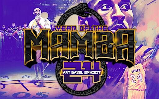 Year Of The MAMBA - Art Basel 24 Pop Up Exhibit | 2613 N Miami Ave