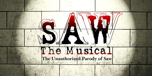 SAW The Musical The Unauthorized Parody of Saw (Portland, Maine) | The Hill Arts