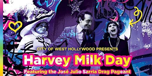 West Hollywood Harvey Milk Day, featuring the José Sarria Drag Pageant | West Hollywood