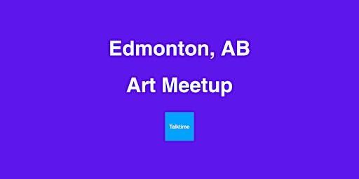 Art Meetup - Edmonton | Edmonton
