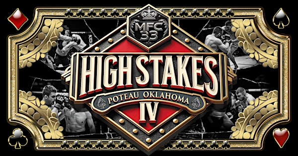 MFC 33 High Stakes lV | Donald W Reynolds Community Center