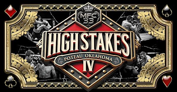 MFC 33 High Stakes lV | Donald W Reynolds Community Center