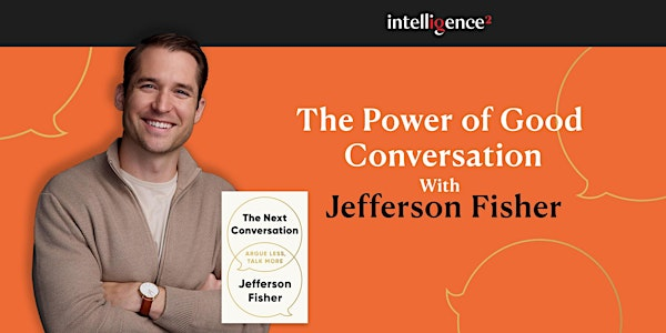 The Power of Good Conversation, with Jefferson Fisher | Union Chapel
