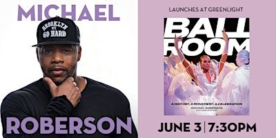 Book Event: Michael Roberson | Greenlight Bookstore in Fort Greene