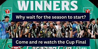 Re Live the Euphoria of Newcastle's Cup Final win | Tyneside Irish Centre