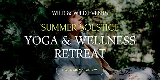 Summer Solstice Wellness Retreat | Ewe & Me Marquee