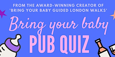 BRING YOUR BABY PUB QUIZ @ Balham Bowls Club, BALHAM (SW12) near CLAPHAM | Balham Bowls Club