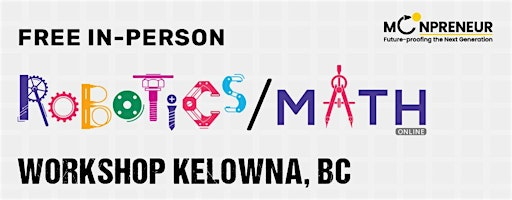 In-person Free Robotics Workshop For Kids at Kelowna, BC (7-14yrs) | Sandman Hotel & Suites Kelowna