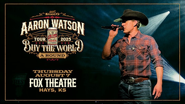 Aaron Watson returns to The Fox Theatre in Hays, KS! (Ages 18+) | Fox Theatre - Hays, Kansas