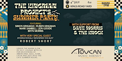 THE KINGMAN PROJECT Feat. ROBERT SHORT + DAVE MORRIS & THE KNOCK | Kings Road Yard