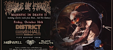 CRADLE OF FILTH: Majestic In Death II | District Music Hall