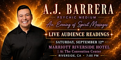 An Evening of Spirit Messages with Psychic Medium A.J. Barrera | Marriott Riverside at the Convention Center