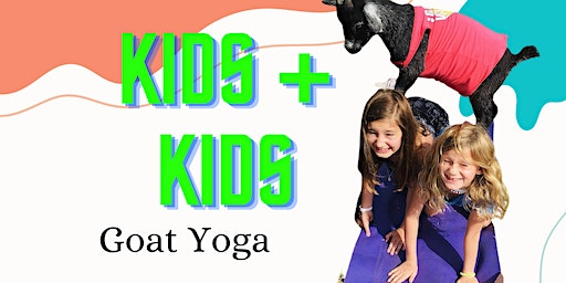 Kids + Kids Goat Yoga | Pactamere Farm