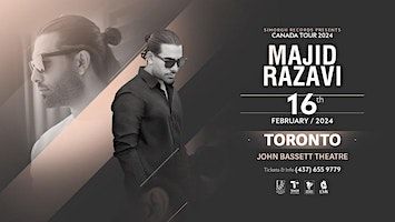 Majid Razavi Live in Toronto | February 16th, 2024 | John Bassett Theatre