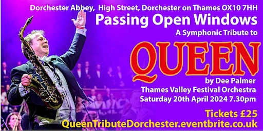 Passing Open Windows - a Symphonic Tribute to Queen | Dorchester Abbey