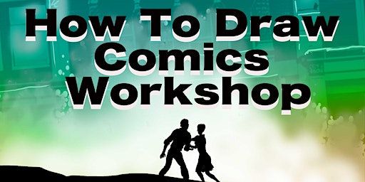 HOW TO DRAW COMICS WORKSHOP | Children's Art Carnival