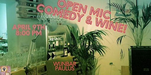 Open Mic Comedy & Wine! | Wijnbar Paulus Amsterdam