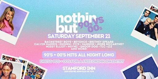 Nothin But | 90s VS 00s | Stamford Inn Rowville | Sat Sept 21 | Stamford Inn