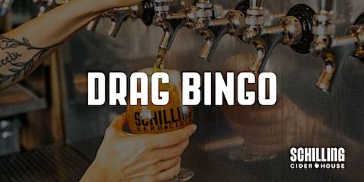 Drag Bingo at Schilling Cider House & Gluten Free Kitchen | Schilling Cider House & Gluten Free Kitchen