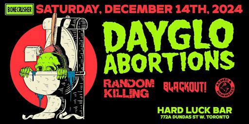 Dayglo Abortions, Random Killing, Blackout! and Armed and Hammered | Hard Luck Bar