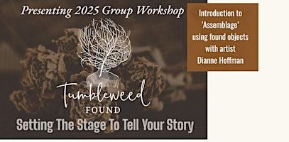 Setting the Stage to Tell Your Story | Tumbleweed Found