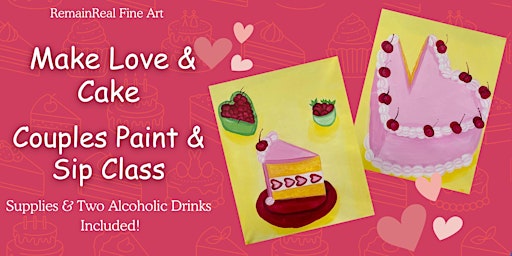 Make Love & Cake- Couples Acrylic Paint & Sip Class | 901 Santa Fe Dr