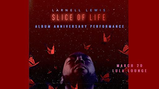Larnell Lewis - Slice of Life Album Anniversary Performance | Lula Lounge
