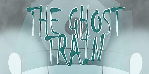 The Ghost Train | Moor Pool Hall