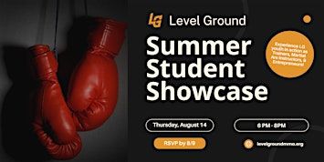 Level Ground Summer Student Showcase | 1490 Dorchester Ave