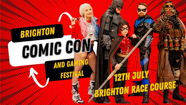 Brighton Comic Con and Gaming Festival Summer | Brighton Racecourse