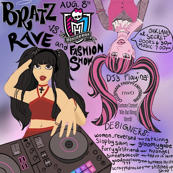 Monster High Vs Bratz Rave and Fashion Show | Oakland Secret