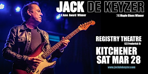 JACK DE KEYZER  REGISTRY THEATRE  KITCHENER  SAT. MAR 28 | The Registry Theatre