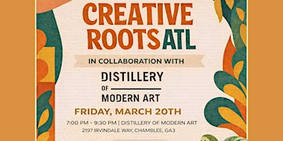 Creative Roots ATL | Distillery of Modern Art in Chamblee, Georgia Atlanta