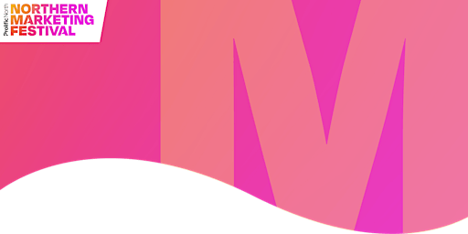 Northern Marketing Festival - Manchester | Victoria Warehouse