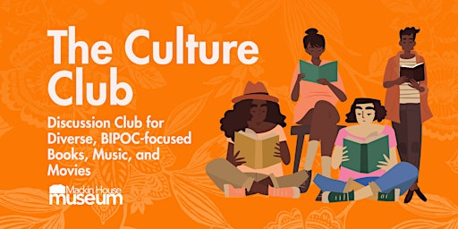 The Culture Club - Discussion Club - BIPOC Books, Music, and Movies! | Mackin House