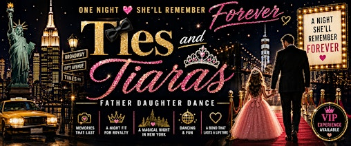 Ties and Tiaras Father Daughter Dance | Crestview Community Center