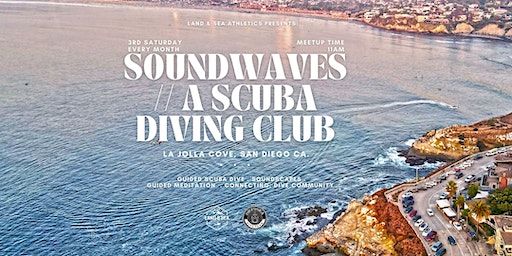 Soundwaves ~ Dive Club | La Jolla Cove, San Diego, CA, USA