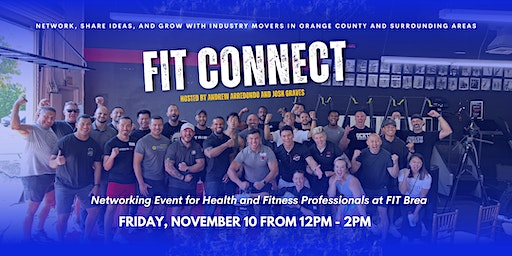 Fit Connect Hosted By Andrew Arredondo & Josh Graves | FIT Brea Gym