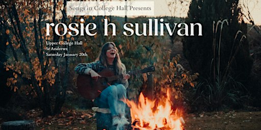 Rosie H Sullivan - Songs in College Hall | Upper College Hall